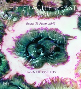 The fragile feast Hanna Collins, ferran adria,